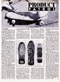 Deck featured in Thrasher Magazine July 1989 issue, page 99.